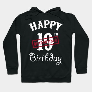 Happy 19th Quarantined Birthday Hoodie